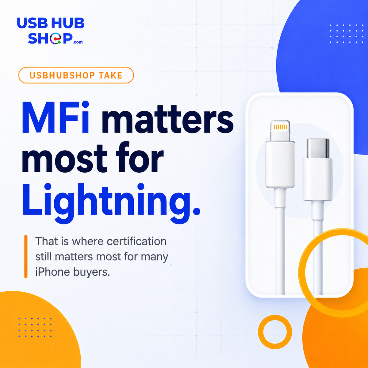 MFi matters most for Lightning accessories.