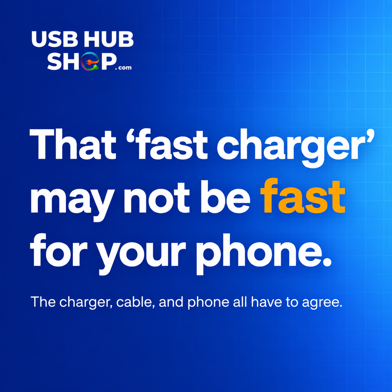 That fast charger may not be fast for your phone.