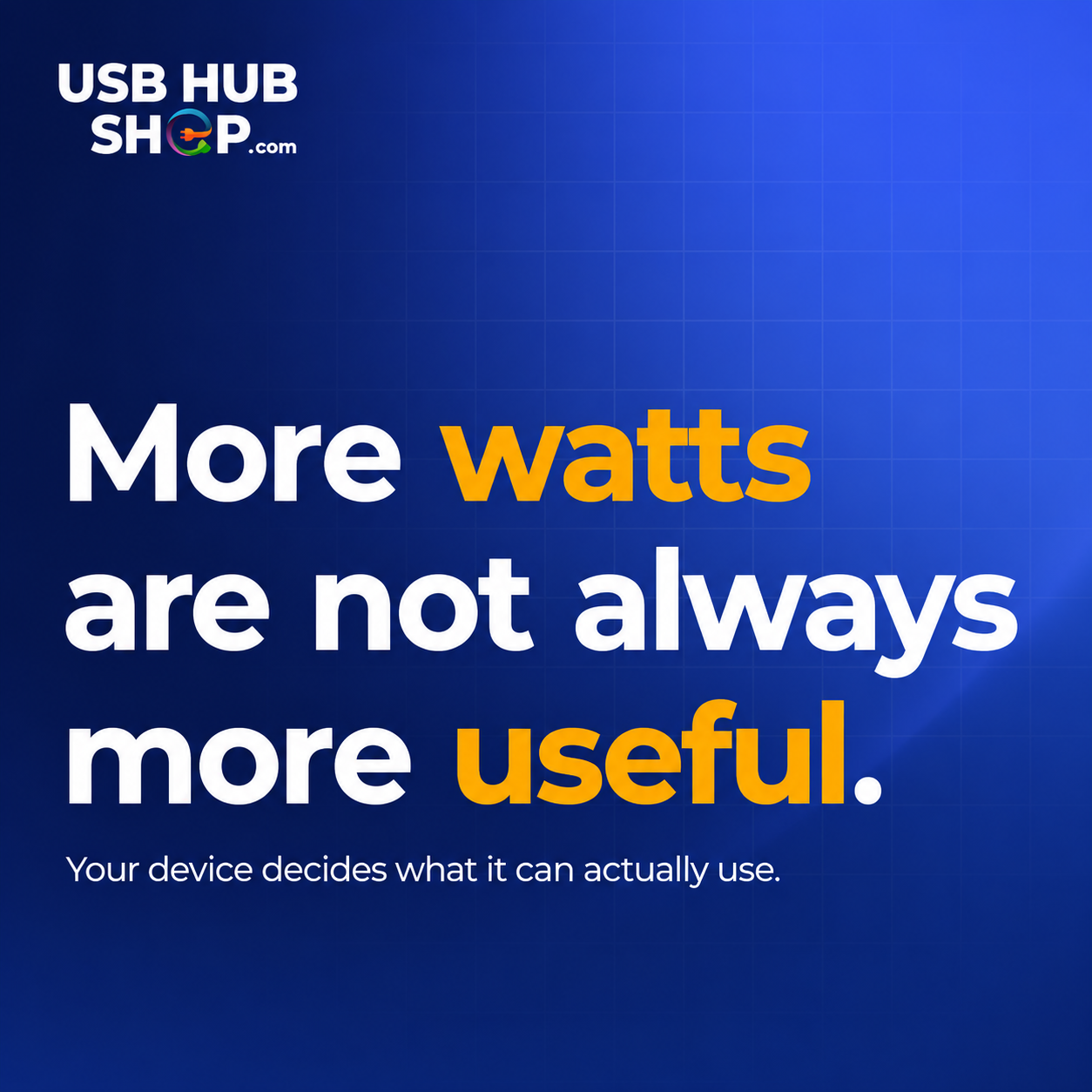 More watts are not always more useful.