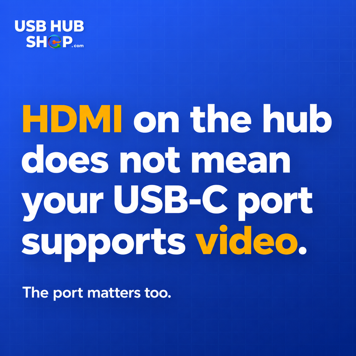 HDMI on the hub does not mean your USB-C port supports video.